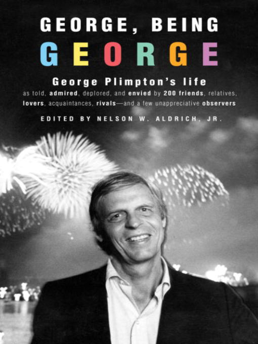 Title details for George, Being George by Nelson W. Aldrich - Available